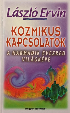 Lszl Ervin - Kozmikus kapcsolatok