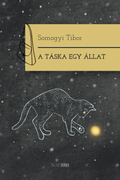 Somogyi Tibor - A táska egy állat