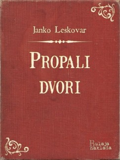 Janko Leskovar - Propali dvori
