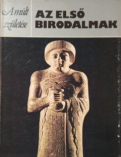 Nicholas Postgate - Az els birodalmak