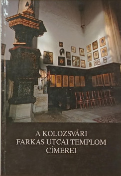 Entz Géza - A kolozsvári Farkas utcai templom címerei