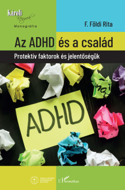 Dr. F. Fldi Rita - Az ADHD s a csald
