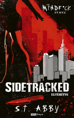 S.T. Abby - Sidetracked - Eltérítve