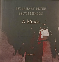 Esterhzy Pter - Szts Mikls - A bns (alrt)