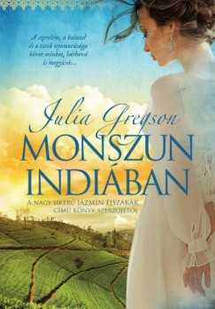 Julia Gregson - Monszun Indiban