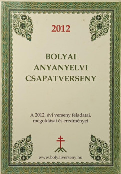 Papp Istv�n Gergely - Bolyai anyanyelvi csapatverseny 2012