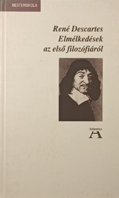 René Descartes - Elmélkedések az első filozófiáról