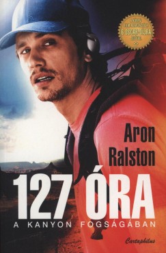 Aron Ralston - Bajtai Zoltn   (Szerk.) - 127 ra - A kanyon fogsgban