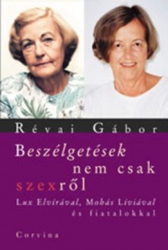 Rvai Gbor - Beszlgetsek nem csak szexrl