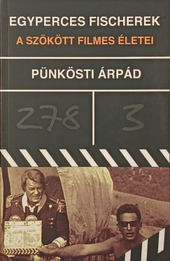 Pünkösti Árpád - Egyperces fischerek