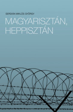 Serdián Miklós György - Magyarisztán, Heppisztán