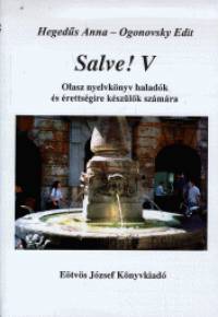 Hegedűs Anna - Ogonovsky Edit - Salve! V.