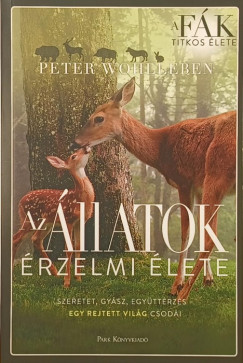 Peter Wohlleben - Az állatok érzelmi élete