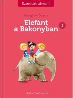 Komjthy Nessie - Elefnt a Bakonyban 1. - Szeretek olvasni!