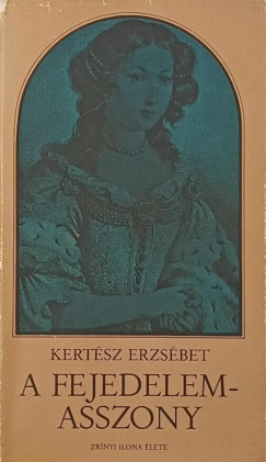 Kert�sz Erzs�bet - A fejedelemasszony