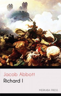 Jacob Abbott - Richard I