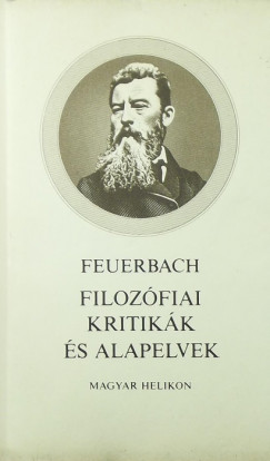 Ludwig Andreas Feuerbach - Filozfiai kritikk s alapelvek