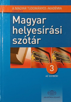Deme L�szl�   (Szerk.) - F�bi�n P�l   (Szerk.) - T�th Etelka   (Szerk.) - Magyar helyes�r�si sz�t�r - 3 az egyben!
