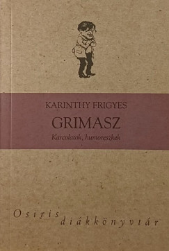 Karinthy Frigyes - Beck Andrs   (Vl.) - Grimasz