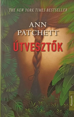 Ann Patchett - �tveszt�k