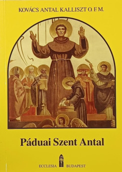 Kovács Antal Kalliszt - Páduai Szent Antal