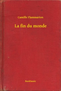 Camille Flammarion - La fin du monde