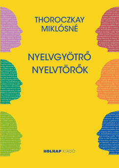 Thoroczkay Miklsn - Nyelvgytr nyelvtrk