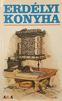 Szászné Bene Ilonka - Erdélyi konyha