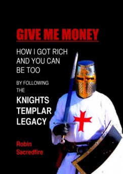 Robin Sacredfire - Give Me Money!