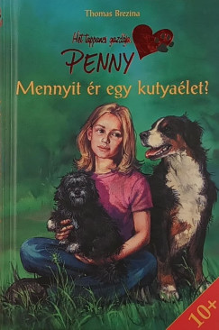 Thomas Brezina - Mennyit �r egy kutya�let?
