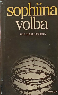William Styron - Sophiina volba