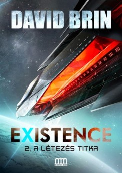 David Brin - Brin David - Existence 2. - A ltezs titka