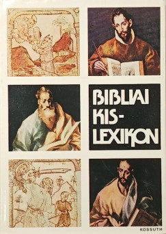Gecse Gusztáv - Horváth Henrik - Bibliai kis-lexikon