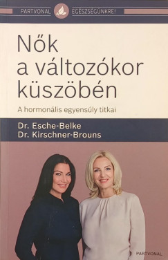 Dr. Esche-Belke Susanne - Dr. Kirschner-Brouns Suzann - Nők a változókor küszöbén