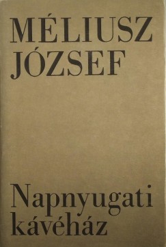 Mliusz Jzsef - Napnyugati kvhz