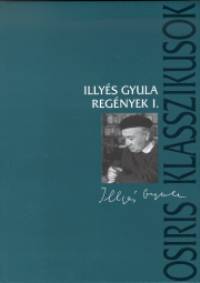 Illys Gyula - Illys Gyula regnyek I-II.