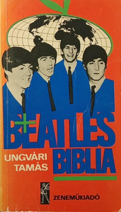Ungvári Tamás - Beatles biblia