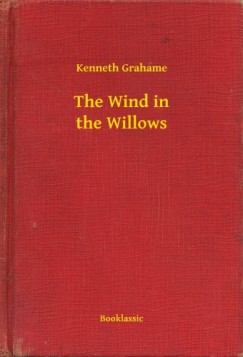 Kenneth Grahame - The Wind in the Willows