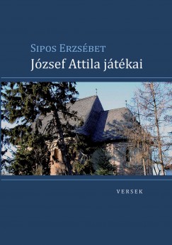 Sipos Erzsbet - Jzsef Attila jtkai