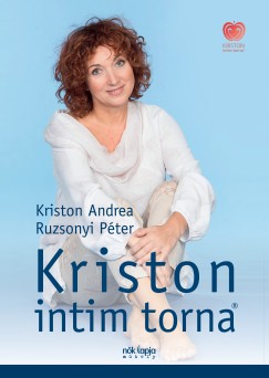 Kriston Andrea - Ruzsonyi Péter - Kriston intim torna