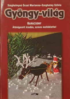 Szeghalmy Szilvia - Szeghalmyné Ócsai Marianna - Gyöngy-világ - KARÁCSONY