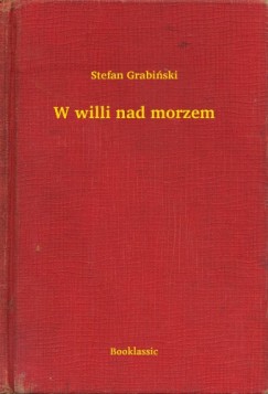 Stefan Grabi�ski - W willi nad morzem