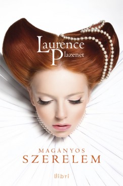 Laurence Plazenet - Magányos szerelem