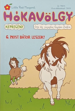 Gyükér Zsófia - Hókavölgy 6. - Most bátor leszek!