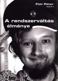 F�ti P�ter   (Szerk.) - A rendszerv�lt�s �lm�nye