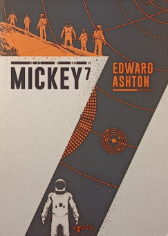 Edward Ashton - Mickey7