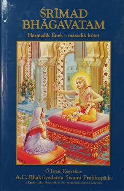 Bhaktivedanta Swami Prabhupáda - Srimad Bhagavatam - Harmadik Ének, második kötet