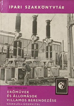 G�rdonyi Jen�   (Szerk.) - Er�m�vek �s �llom�sok villamos berendez�se