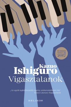 Kazuo Ishiguro - Vigasztalanok