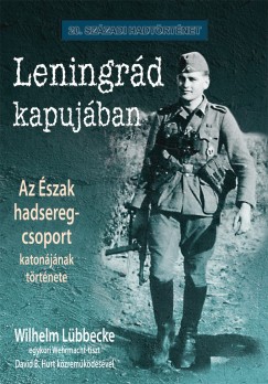 Wilhelm Lbbecke - David B. Hurt   (Szerk.) - Leningrd kapujban